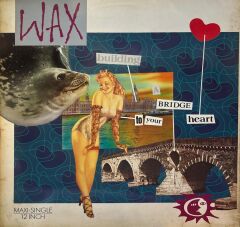 Wax  – Bridge To Your Heart 45RPM MAXI SINGLE PLAK