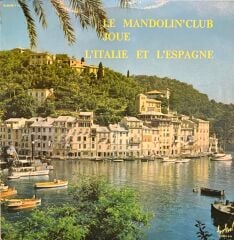 Mandolin' Club De Paris – Le Mandolin' Club Joue L'Italie Et L'Espagne LP