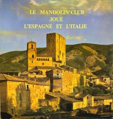 Mandolin' Club De Paris – Le Mandolin' Club Joue L'Italie Et L'Espagne LP