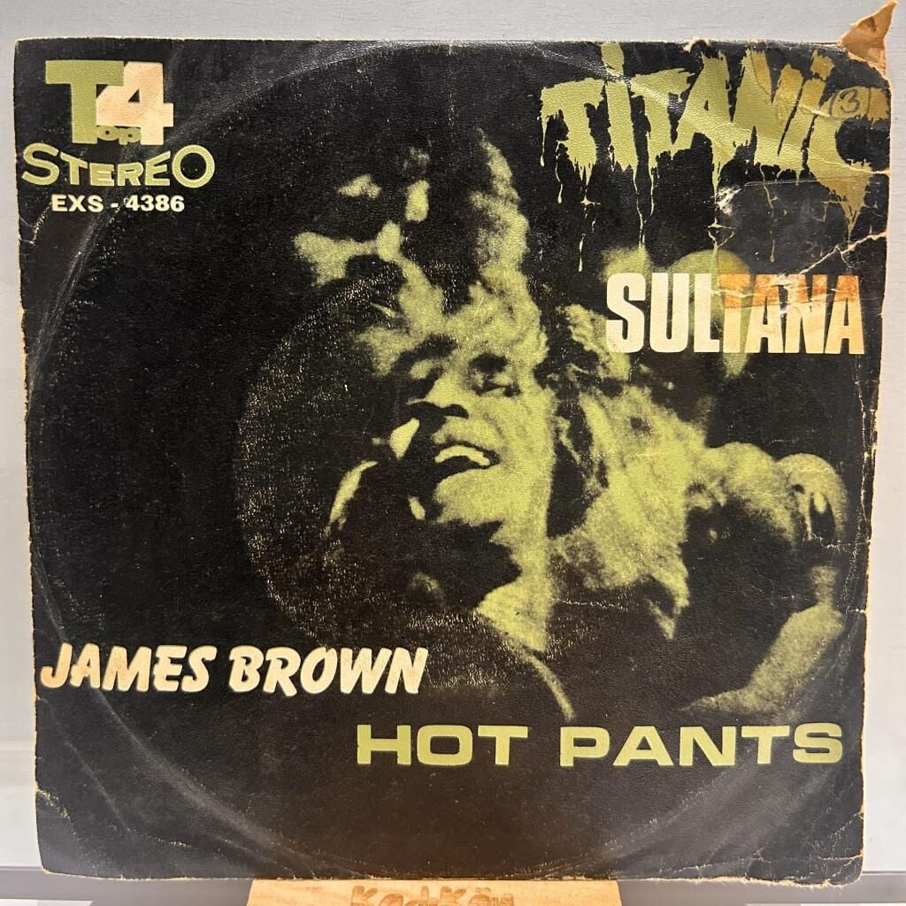 Titanic  / James Brown – Sultana / Hot Pants NADİR İRAN BASKI 45LİK