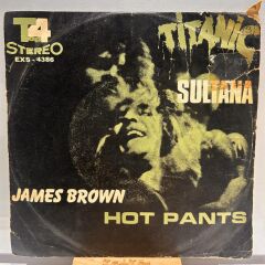 Titanic  / James Brown – Sultana / Hot Pants NADİR İRAN BASKI 45LİK