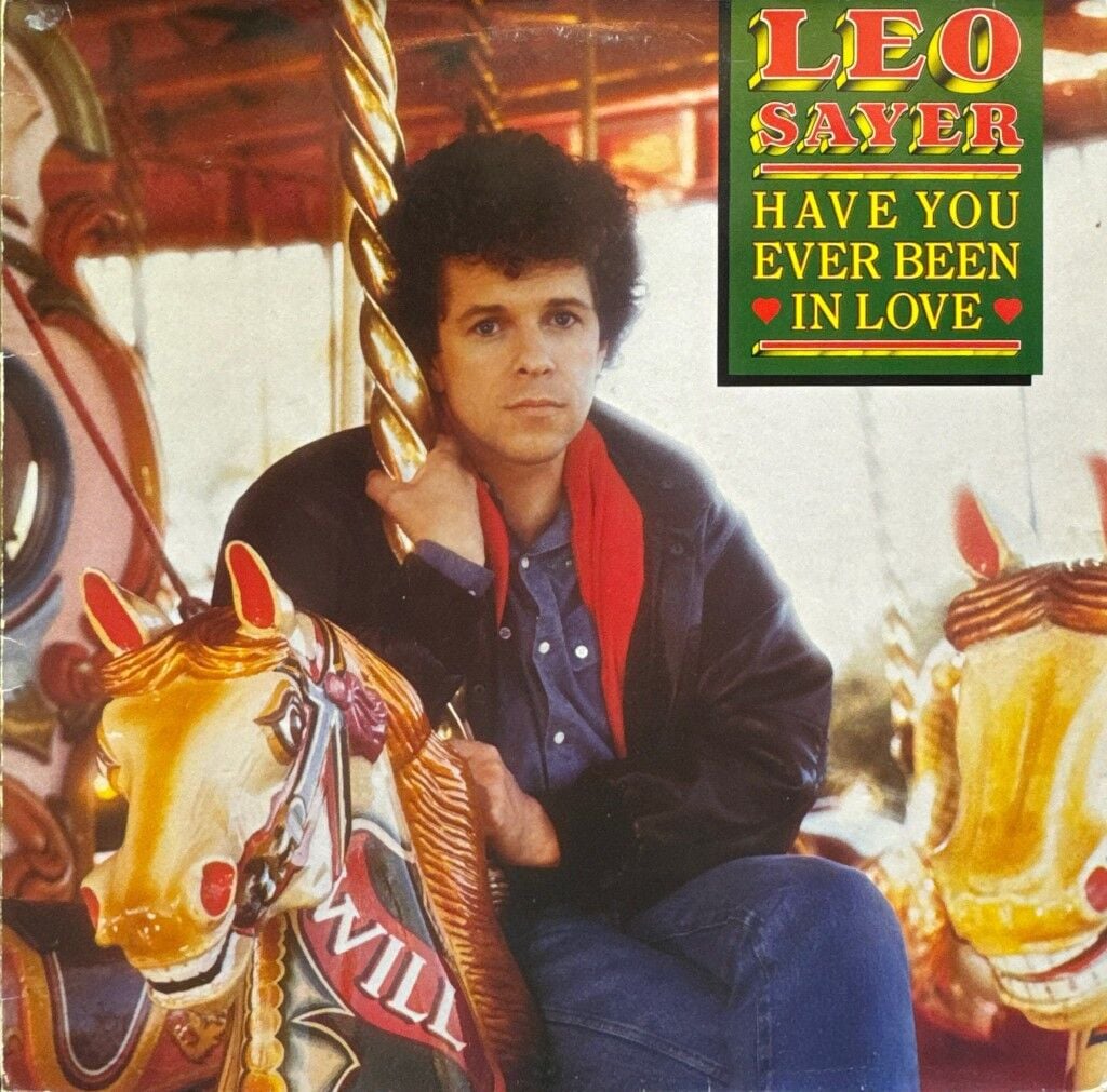 Leo Sayer – Have You Ever Been In Love LP
