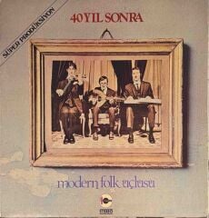 Modern Folk Üçlüsü – 40 Yıl Sonra