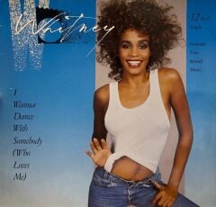 Whitney Houston – I Wanna Dance With Somebody (Who Loves Me) 12'' 45RPM MAXI SINGLE PLAK