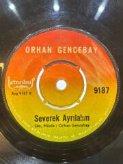 Orhan Gencebay – Severek Ayrilalim 1971 BASKI 45LİK