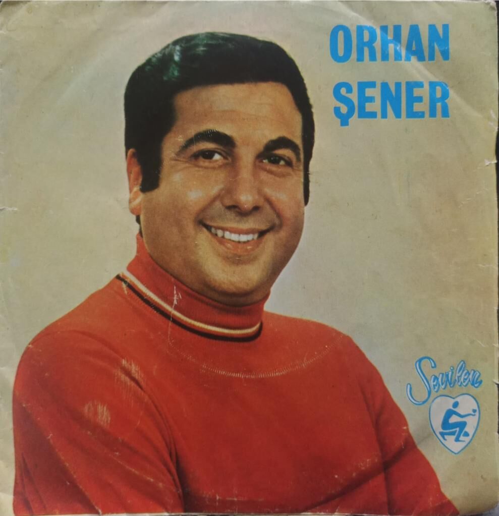 Orhan Şener – Ağlasam Faydası Yok / Avuçlarımda Hala Sıcaklığın 45'lik