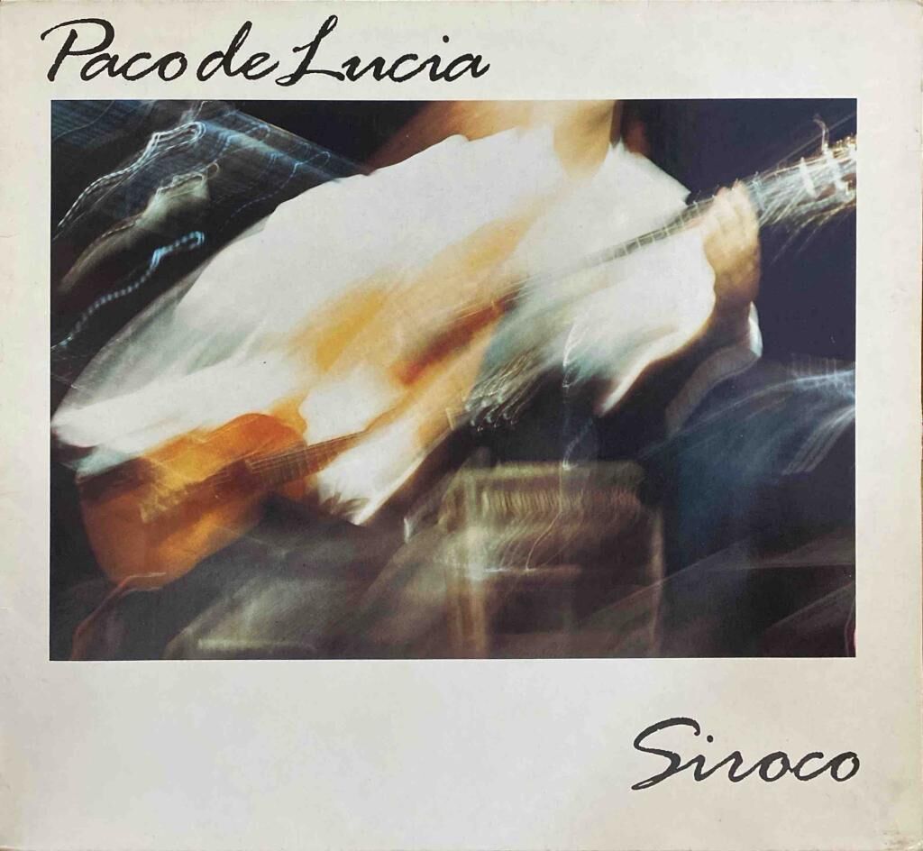 Paco De Lucia – Siroco