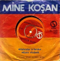 Mine Koşan – Hatıralar İz Bırakır / Kara Vicdanlı 45'lik