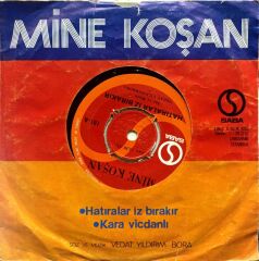 Mine Koşan – Hatıralar İz Bırakır / Kara Vicdanlı 45'lik