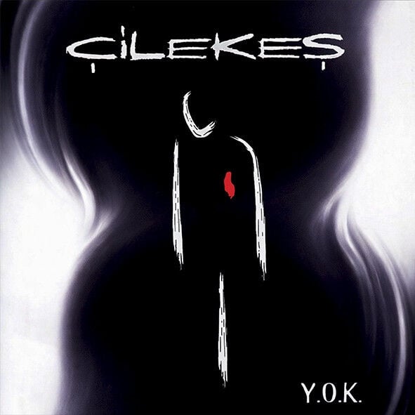 Çilekeş – Y.O.K.