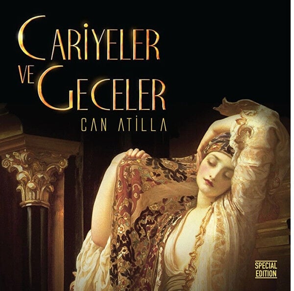 Can Atilla – Cariyeler Ve Geceler