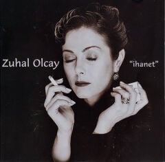 DİKKAT CD !!! Zuhal Olcay – ''İhanet'' CD