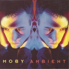 DİKKAT CD !!! Moby – Ambient CD