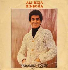 Ali Rıza Binboğa – Yaramaz Çocuk