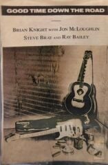Brian Knight, Jon McLoughlin, Steve Bray, Ray Bailey ‎– Good Time Down The Road 1988 BASKI BLUES ROCK KASET