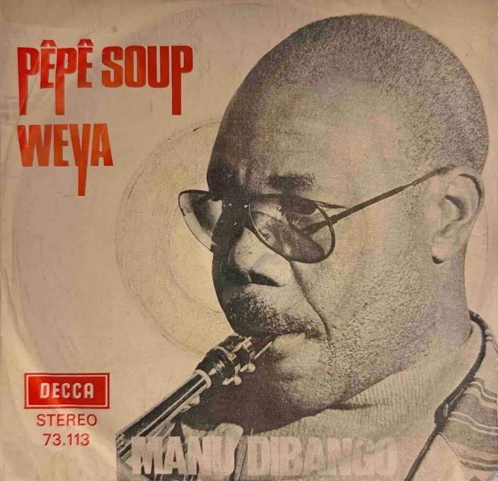 Manu Dibango – Pêpê Soup / Weya 45'lik