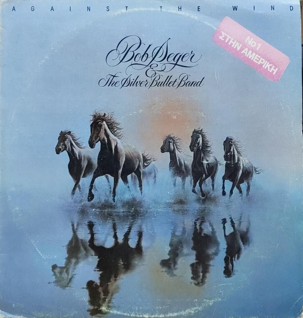 Bob Seger & The Silver Bullet Band – Against The Wind LP