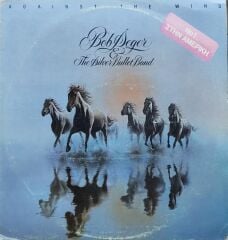 Bob Seger & The Silver Bullet Band – Against The Wind LP