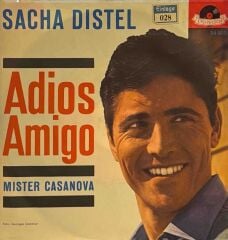 Sacha Distel – Adios Amigo / Mister Casanova 45'lik
