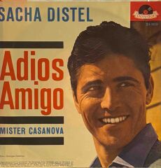 Sacha Distel – Adios Amigo / Mister Casanova 45'lik
