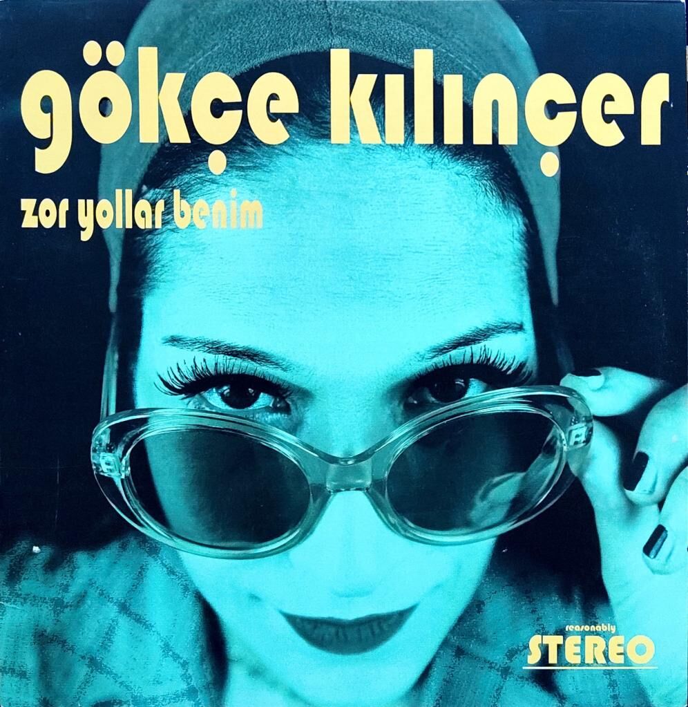 Gökçe Kılınçer – Zor Yollar Benim LP