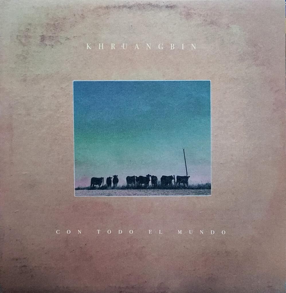 Khruangbin – Con Todo El Mundo LP