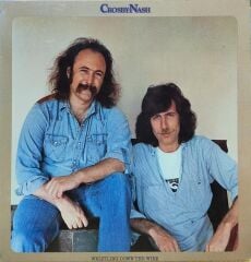 Crosby & Nash – Whistling Down The Wire LP