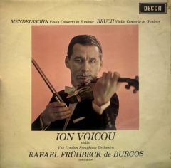 Mendelssohn / Bruch - Ion Voicou, London Symphony Orchestra, Rafael Frühbeck De Burgos ‎– Violin Concerto In E Minor / Violin Concerto In G Minor 1965 BASKI LP
