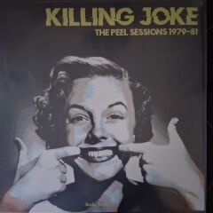 Killing Joke – The Peel Sessions 1979 - 1981