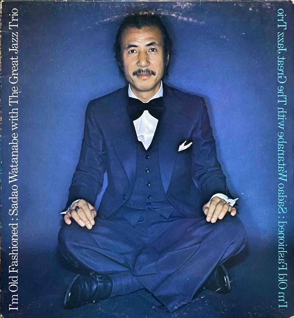 Sadao Watanabe With The Great Jazz Trio – I'm Old Fashioned