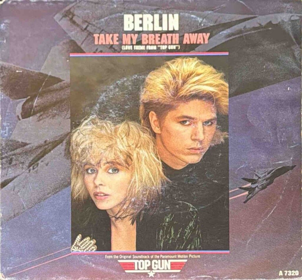 Berlin – Take My Breath Away (Love Theme From ''Top Gun'') 45'lik