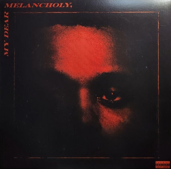 The Weeknd – My Dear Melancholy,