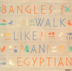Bangles – Walk Like An Egyptian 45'lik