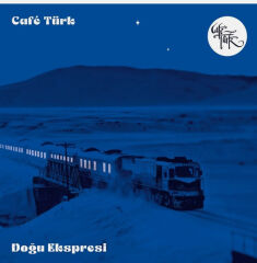 Café Türk – Doğu Ekspresi
