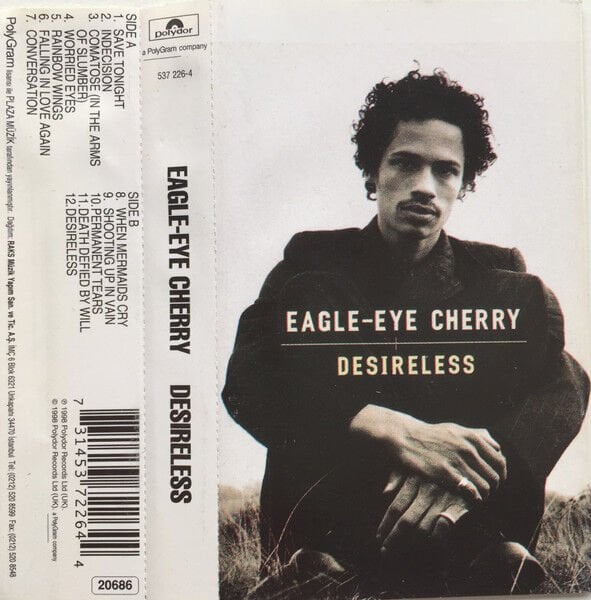 Eagle-Eye Cherry – Desireless DİKKAT KASET