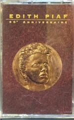 DİKKAT KASET !!! Edith Piaf – 30e Anniversaire Kaset