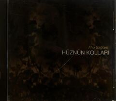 DİKKAT DİKKAT CD CD Ahu Sağlam – Hüznün Kollari 1998 BASKI CD