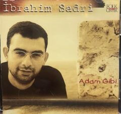 DİKKAT DİKKAT CD CD İbrahim Sadri ‎– Adam Gibi 1998 BASKI CD