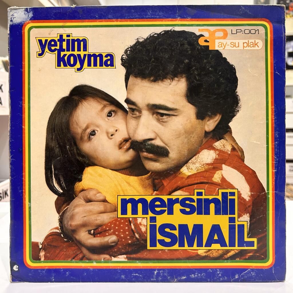 Mersinli İsmail - Yetim Koyma 1980 ler baskı LP