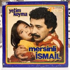 Mersinli İsmail - Yetim Koyma 1980 ler baskı LP