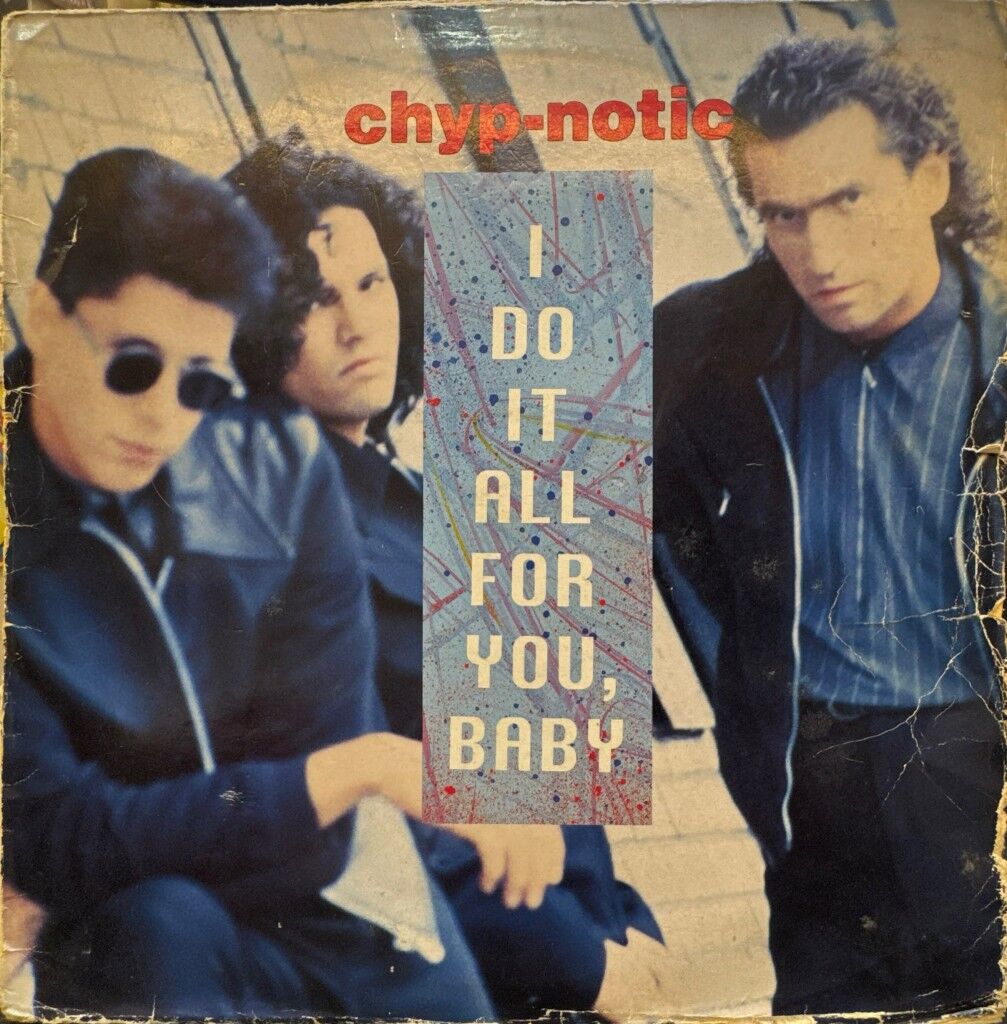 Chyp-Notic – I Do It All For You, Baby