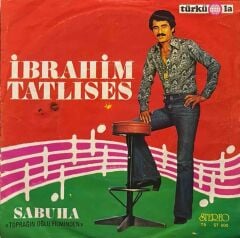 İbrahim Tatlıses – Sabuha / Ayrılık Kolay Değil 45'lik