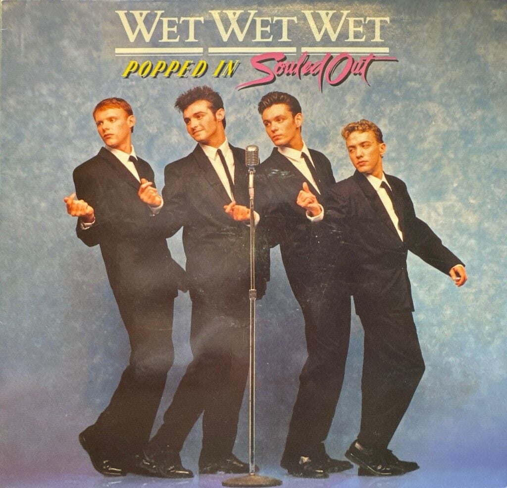 Wet Wet Wet – Popped In Souled Out