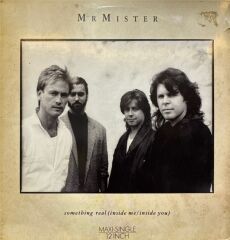 Mr. Mister – Something Real (Inside Me/Inside You)