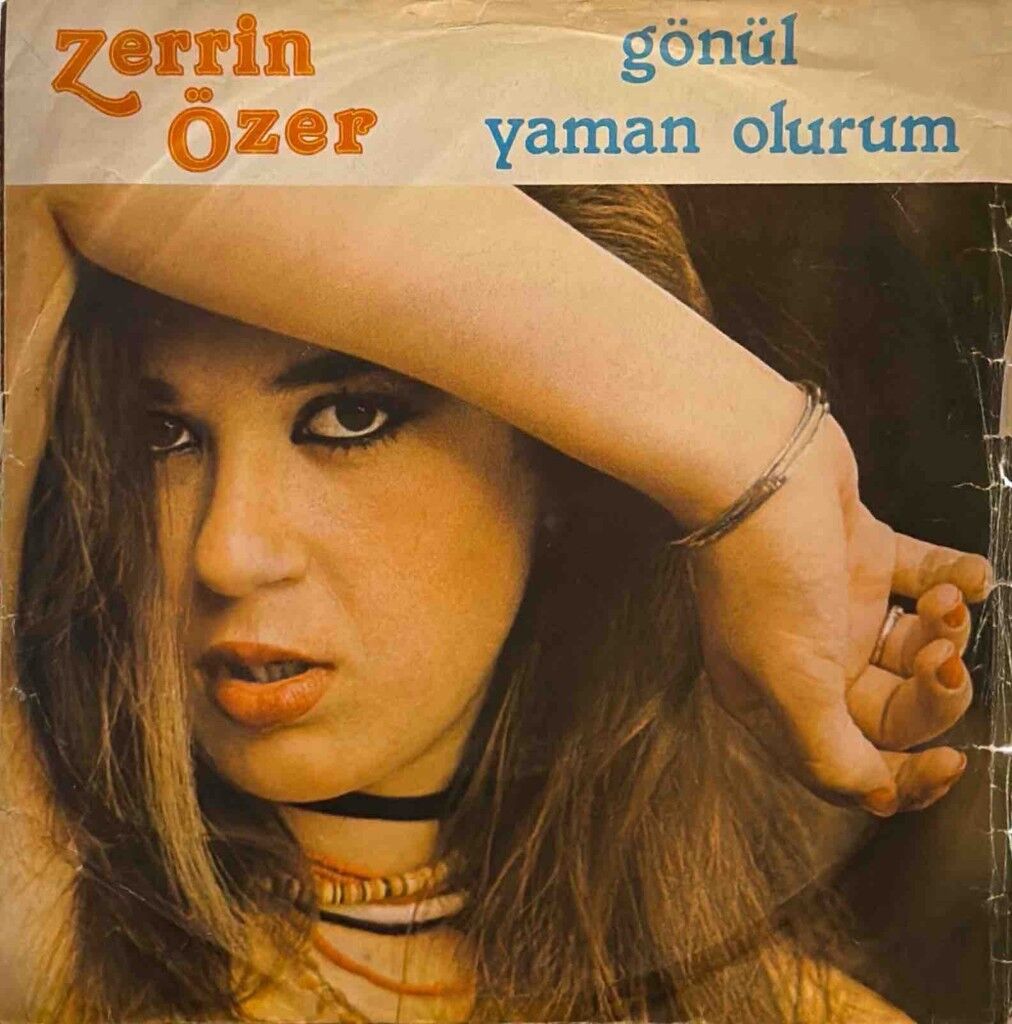 Zerrin Özer – Gönül / Yaman Olurum 45'lik