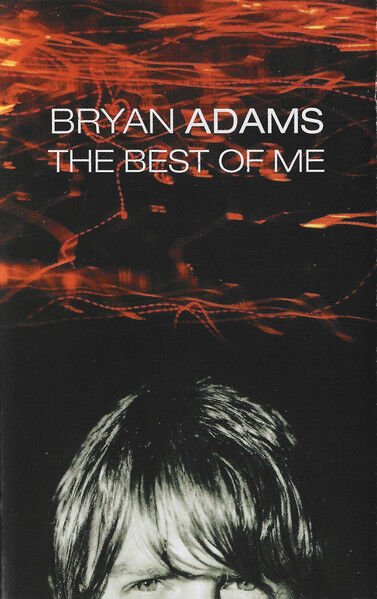DİKKAT KASET !!! Bryan Adams – The Best Of Me Kaset
