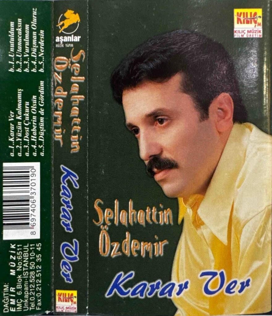 DİKKAT KASET! Selahattin Özdemir - Karar Ver DİKKAT KASET!