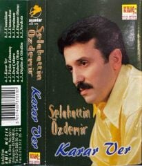DİKKAT KASET! Selahattin Özdemir - Karar Ver DİKKAT KASET!