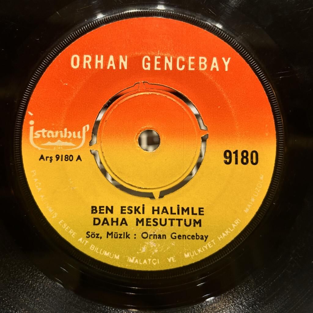 Orhan Gencebay ‎– Ben Eski Halimle Daha Mesuttum / Hor Görme Garibi 45lik