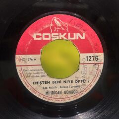 Mihrican Güngör – Eniştem Beni Niye Öptü/Kalbindeki Arsanın Tapusunu Ver Bana 45LİK